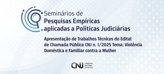 Acesse a notícia completa: CNJ promove seminário sobre violência doméstica e familiar contra a mulher