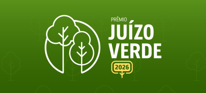 Acesse a notícia completa: Inscrições para o Prêmio Juízo Verde 2026 vão até o dia 30/04 