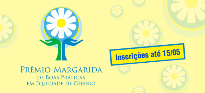 Acesse a notícia completa: Prêmio Margarida 2026: inscrições se encerram no dia 15/05 