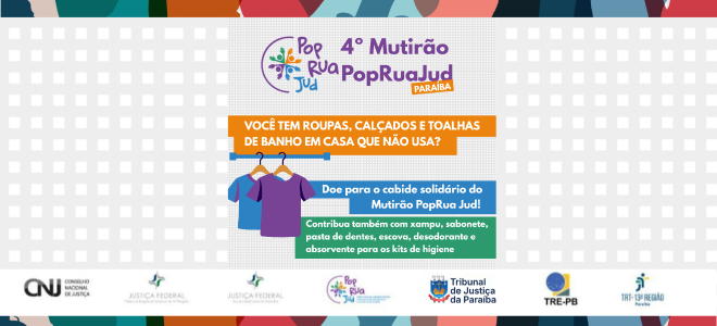 Acesse a notícia completa: Comitê PopRuaJud promove campanha de arrecadação para população em situação de rua 