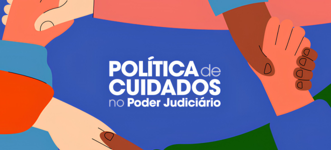 Acesse a notícia completa: CNJ divulga série de vídeos sobre cuidado no Poder Judiciário 