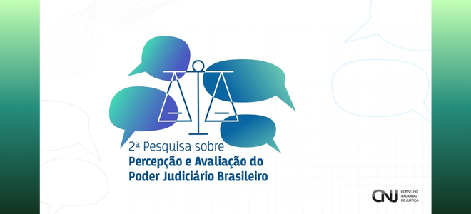 Acesse a notícia completa: CNJ divulga dados de pesquisa sobre a percepção do Poder Judiciário