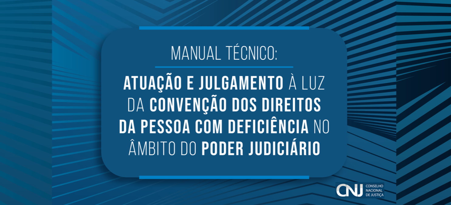 Acesse a notícia completa: CNJ realiza webinário sobre manual de julgamento à luz dos direitos das pessoas com deficiência